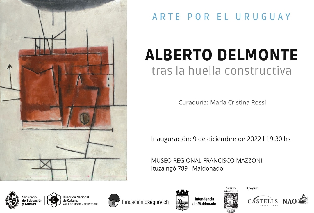 Arte por el Uruguay - Alberto Delmonte - tras la huella constructiva